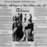 Smoke Will Linger as Matt Dillon Rides Off